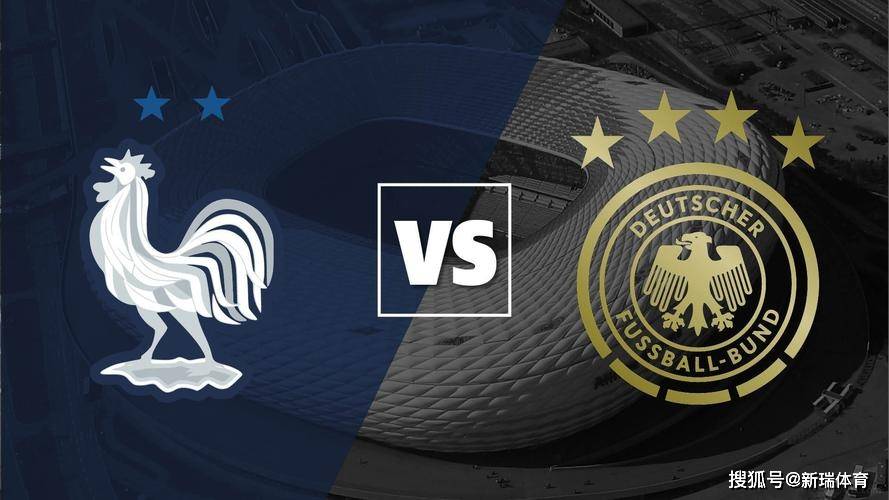 爱游戏APP-德国队鏖战法国队,林高远状态火热